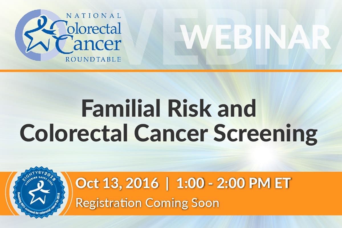 Webinar – Familial Risk and Colorectal Cancer Screening
